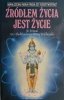 ŹRÓDŁEM ŻYCIA JEST ŻYCIE - Sri Srimad